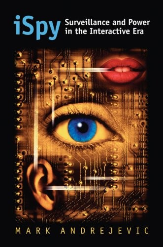 Cover for iSpy: Surveillance and Power in the Interactive Era (CultureAmerica)