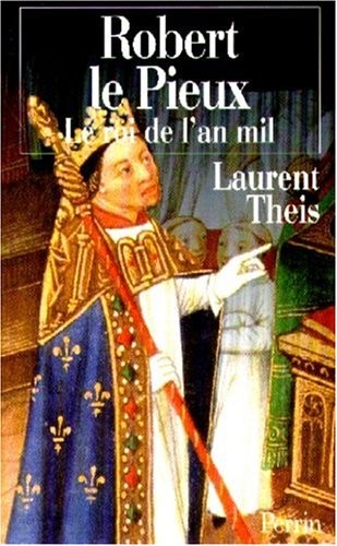 Cover for Robert le Pieux, roi de l'an mil