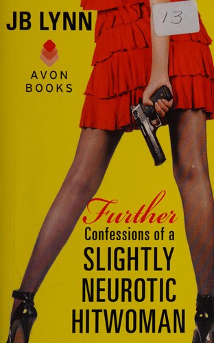 Cover for Further confessions of a slightly neurotic hitwoman