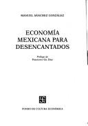 Cover for Economía mexicana para desencantados