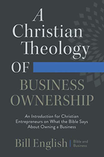 Cover for A Christian Theology of Business Ownership