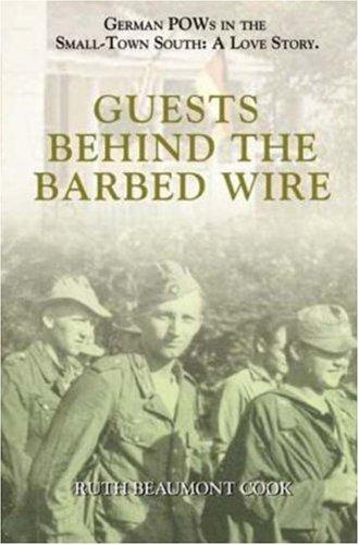 Cover for Guests Behind the Barbed Wire: German POWs in America