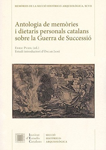 Cover for Antologia de memòries i dietaris personals catalans sobre la Guerra de Successió