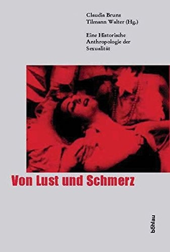 Cover for Von Lust Und Schmerz: Eine Historische Anthropologie Der Sexualitat (German Edition)