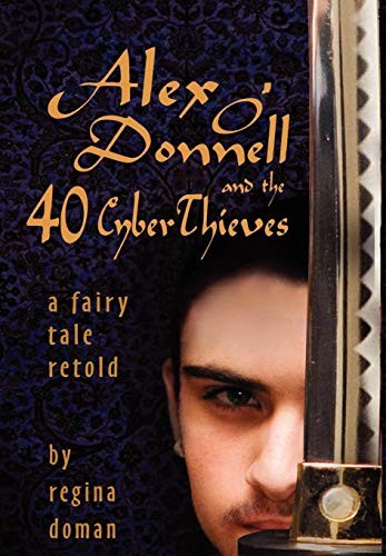 Cover for Alex O'Donnell and the 40 Cyberthieves