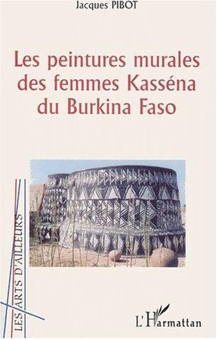 Cover for Les peintures murales des femmes kassena du burkina faso