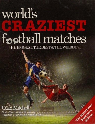 Cover for World's Craziest Football Matches