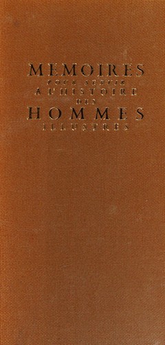 Cover for Memoires pour servir à l'histoire des hommes illustres dans la république des lettres