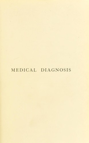 Cover for Medical diagnosis : a manual of clinical methods for practitioners and students