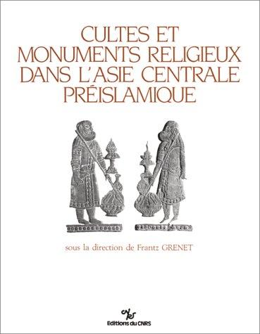 Cover for Cultes et monuments religieux dans l'Asie centrale préislamique