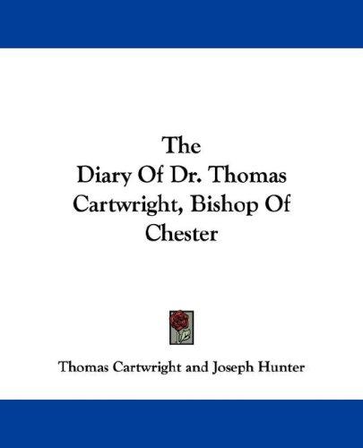 Cover for The Diary Of Dr. Thomas Cartwright, Bishop Of Chester