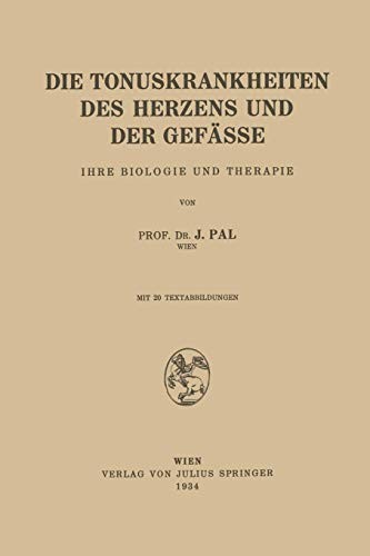 Cover for Die Tonuskrankheiten des Herzens und der Gefässe