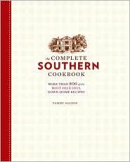 Cover for The Complete Southern Cookbook: More than 800 of the Most Delicious, Down Home Recipes