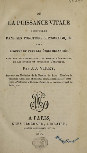 Cover for De la puissance vitale considérée dans ses fonctions physiologiques chez l'homme et tours les êtres organisés; avec des recherches sur les forces médicatrices, et les moyens de prolonger l'existence
