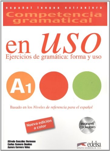Cover for Competencia gramatical en USO A1: ejercicios de gramatica, forma y uso (Ed. 2010 color) (Spanish Edition)