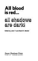 Cover for All blood is red-- all shadows are dark!