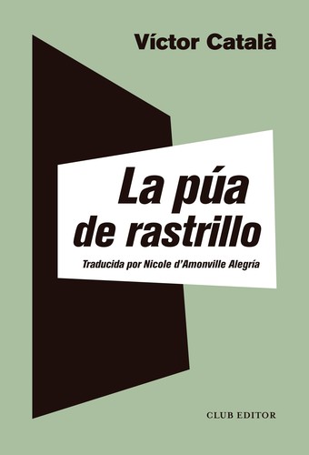 Cover for La púa de rastrillo : y otros cuentos seguidos de "La infanticida"