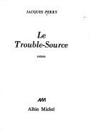 Cover for Le trouble-source