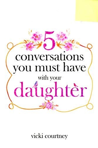 Cover for 5 Conversations You Must Have With Your Daughter