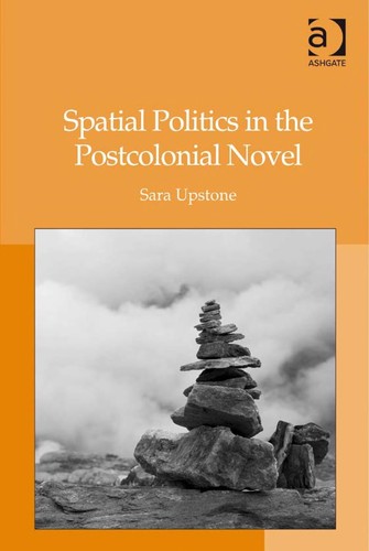 Cover for Spatial politics in the postcolonial novel