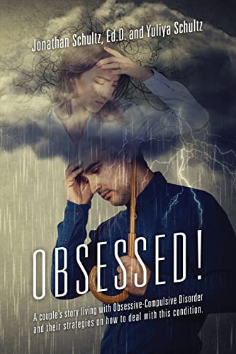 Cover for OBSESSED! A couple's story living with Obsessive-Compulsive Disorder and their strategies on how to deal with this condition.