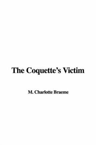 Cover for The Coquette's Victim