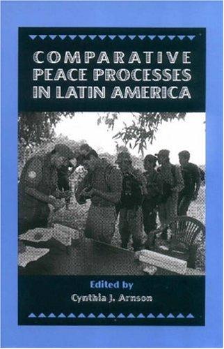 Cover for Comparative Peace Processes in Latin America (Stanford Woodrow Wilson Center Press)