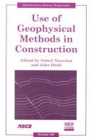 Cover for Use of Geophysical Methods in Construction: Proceedings of Sessions of Geo-Denver 2000 