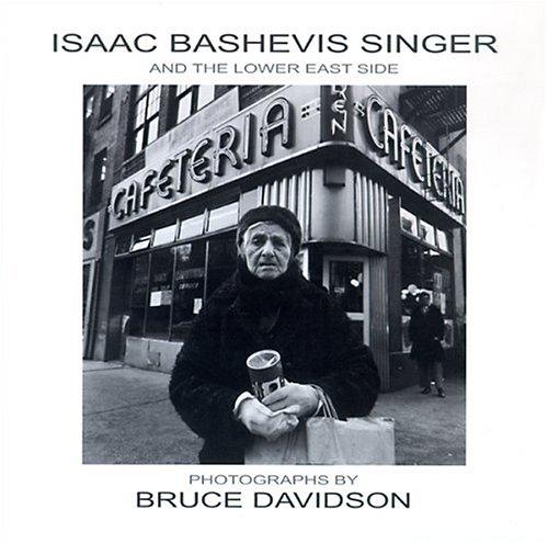 Cover for Isaac Bashevis Singer And The Lower East Side