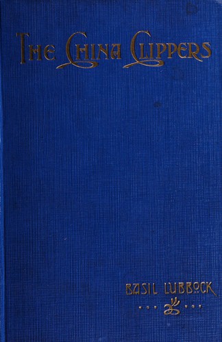 Cover for The China clippers by Basil Lubbock