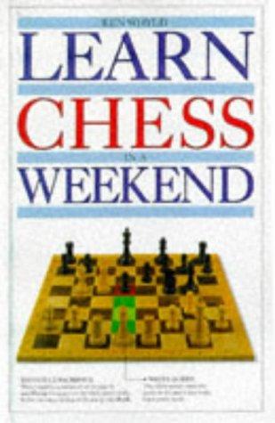 Cover for Learn Chess in a Weekend (Learn in a Weekend)