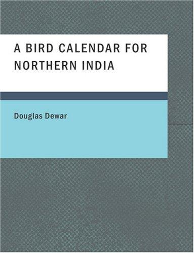Cover for A Bird Calendar for Northern India (Large Print Edition)