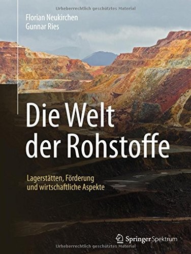 Cover for Die Welt der Rohstoffe: Lagerstätten, Förderung und wirtschaftliche Aspekte (German Edition)