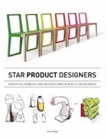 Cover for Star Product Designers Prototypes Products And Sketches From The Worlds Top Designers
