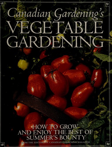 Cover for Canadian Gardening's Vegetable gardening