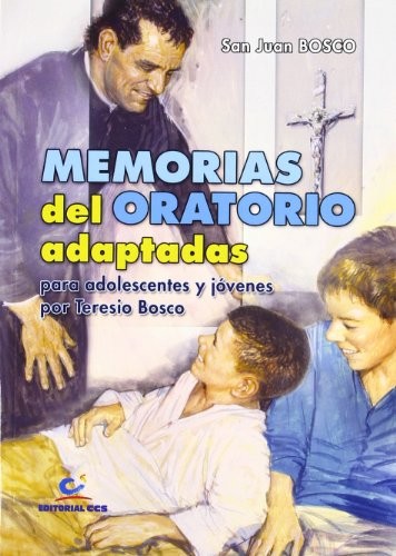 Cover for Memorias del Oratorio adaptadas para adolescentes y jóvenes