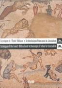 Cover for Catalogue De L'Ecole Biblique Et Archeologique Francaise De Jerusalem/Catalogue of the French Biblical and Archaeological School of Jerusalem (Logos Library System Compatible)