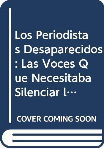 Cover for Los periodistas desaparecidos