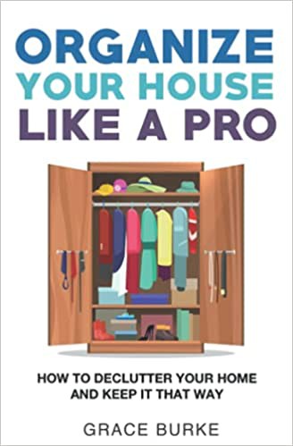 Cover for Organize Your House Like A Pro: