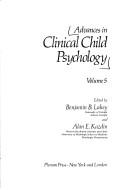 Cover for Advances in Clinical Child Psychology (Volume 5) (Advances in Clinical Child Psychology)