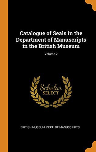 Cover for Catalogue of Seals in the Department of Manuscripts in the British Museum; Volume 2