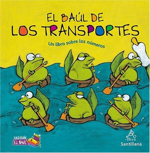 Cover for El baúl de los transportes (Un libro sobre los números ) (Un Libro Sobre Los Numeros)