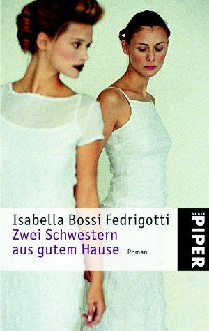 Cover for Zwei Schwestern aus gutem Hause. Roman.