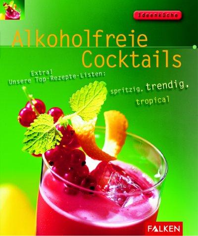 Cover for Alkoholfreie Cocktails.