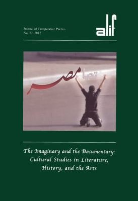 Cover for Alif 32 The Imaginary and the Documentary