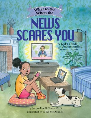 Cover for What to Do When the News Scares You