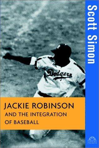 Cover for Jackie Robinson and the Integration of Baseball (Turning Points in History)