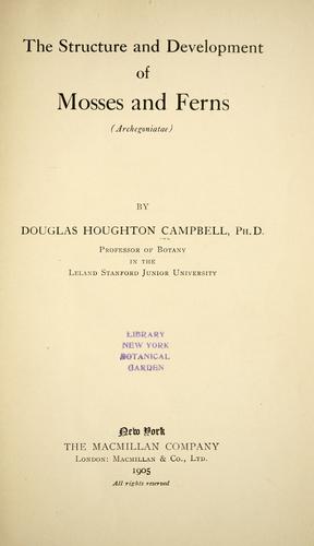 Cover for The structure and development of mosses and ferns (Archegoniatae)