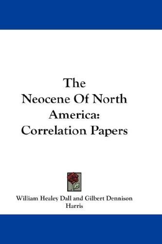 Cover for The Neocene Of North America