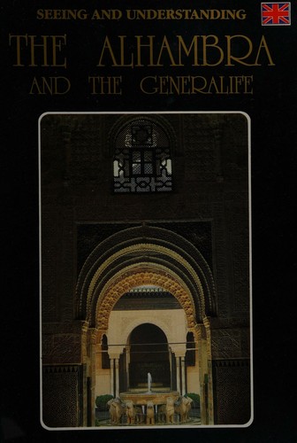 Cover for Seeing and Understanding the Alhambra and the Generalife